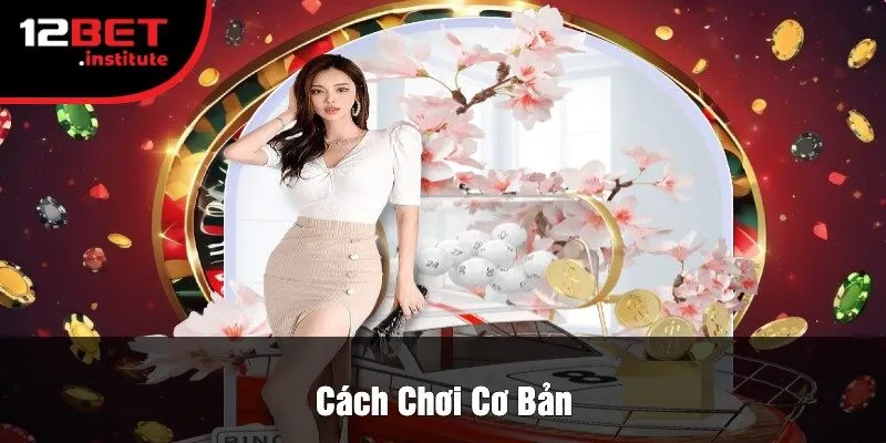 Cách Chơi Cơ Bản