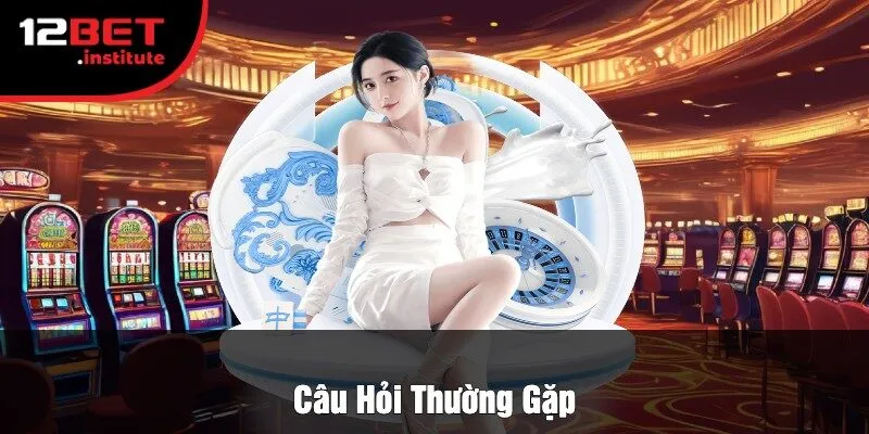 Câu Hỏi Thường Gặp