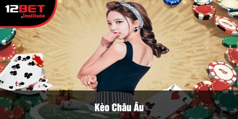 Kèo Châu Âu