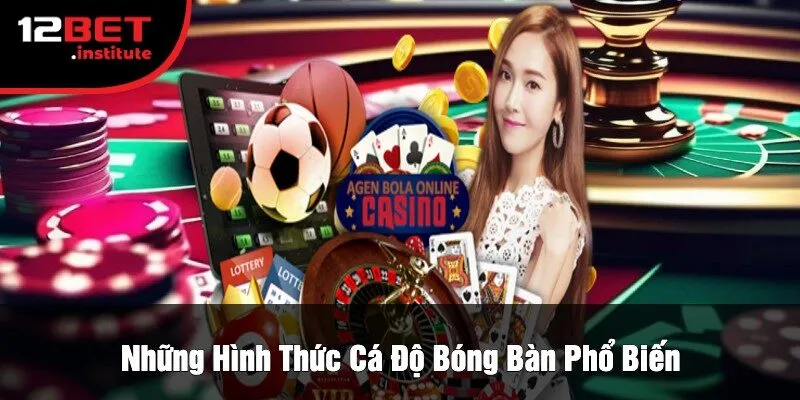 Những Hình Thức Cá Độ Bóng Bàn Phổ Biến