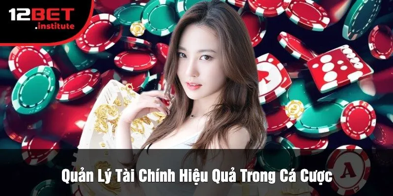 Quản Lý Tài Chính Hiệu Quả Trong Cá Cược